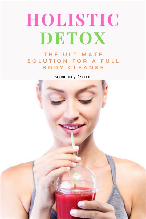 Complete Guide To A Holistic Detox Cleanse Detox Natural Detox