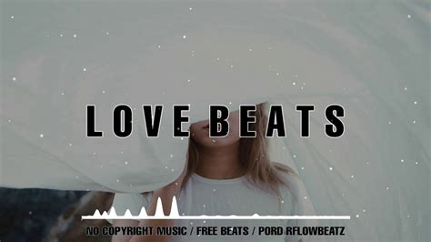 Love Beats No Copyright Music Instrumental Beats Love Musik