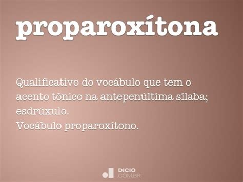Proparoxítona Dicio Dicionário Online De Português