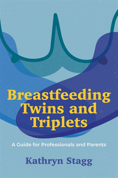 Breastfeeding Twins And Triplets 電子書籍 作：kathryn Stagg Epub 書籍 楽天kobo 日本