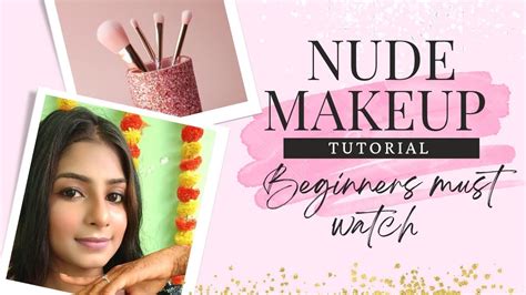 Nude Makeup Tutorial Beginners Basic Makeup Youtube