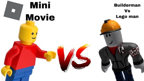 Builderman Vs Lego Man Roblox Mini Movie By Kylerblox Youtube