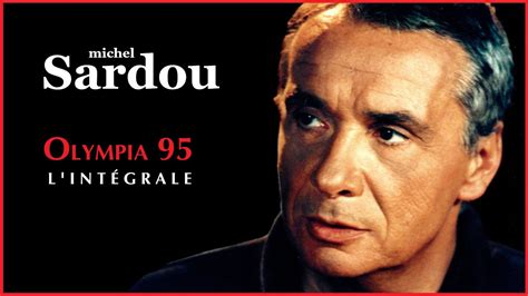Michel Sardou Je Me Souviens D Un Adieu Olympia 1995 Remasterisé