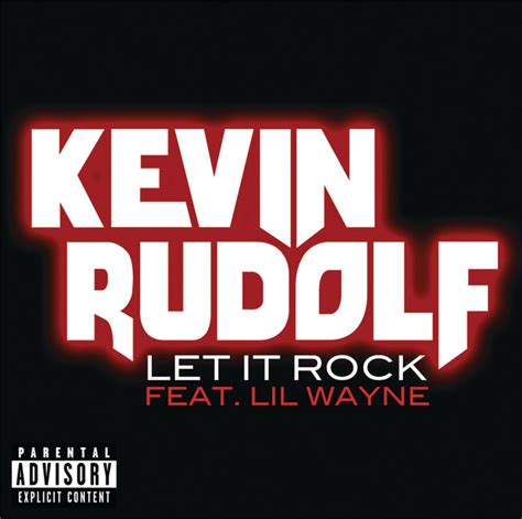 Let It Rock Single By Kevin Rudolf Spotify