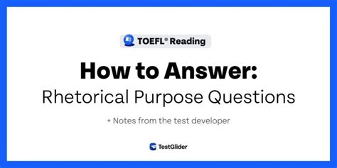 How To Answer Toefl Reading Rhetorical Purpose Questions