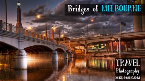Top 6 Photogenic Melbourne Bridges And Another 20 To Visit