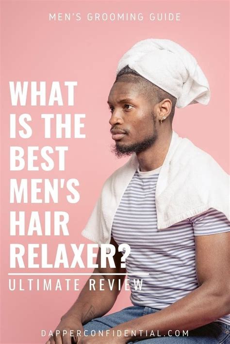 What Is The Best Hair Relaxer For Men Ultimate Review Artofit