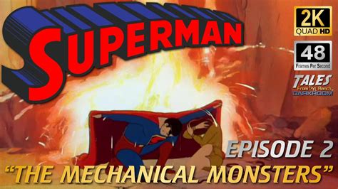 Superman E02 The Mechanical Monsters Remastered To 2k48fps Hd Youtube