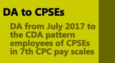 Da From July To The Cda Pattern Employees Of Cpses In Th Cpc Pay Scales