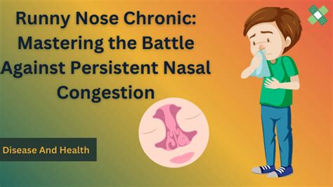 Runny Nose Chronic Unveiling The Secrets Of Chronic Nasal Congestion