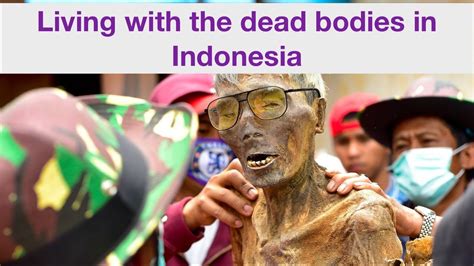 Living With The Dead Bodies In Indonesia Sk Youtube