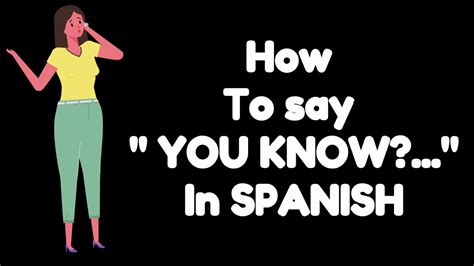 How To Say You Know In Spanish Youtube