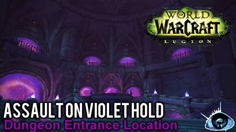 World Of Warcraft Assault On Violet Hold Dungeon Entrance Youtube