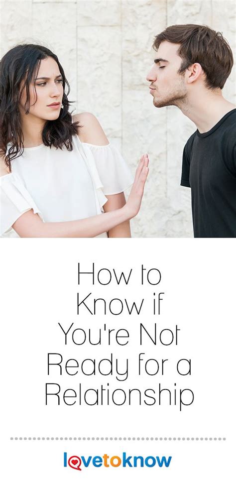 how to know if you re not ready for a relationship relationship how to know dating relationships