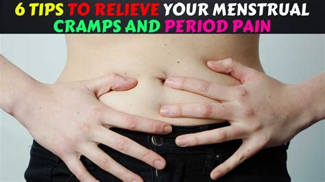 Tips To Relieve Your Menstrual Cramps And Period Pain Youtube
