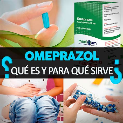Omeprazol ¿qué Es Y Para Qué Sirve La Guía De Las Vitaminas