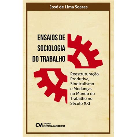 Ensaios De Sociologia Do Mercado De Trabalho Brasileiro Cultvox