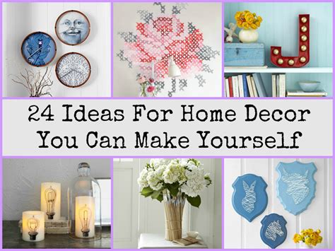 24 Ideas For Home Decor You Can Make Yourself