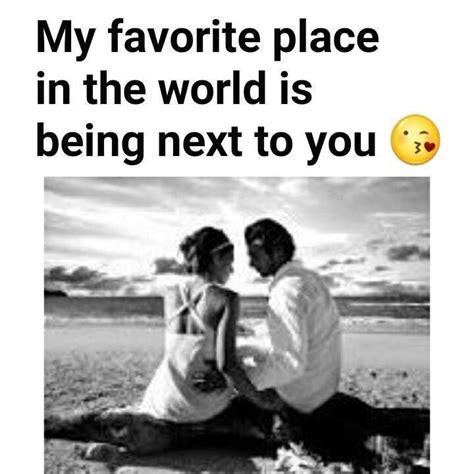 My Favorite Place In All The World Is Being Next To You Pictures