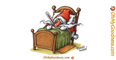 Santa Is Sick Ecard Funny Free Ecards Ohmygoodness Ecards