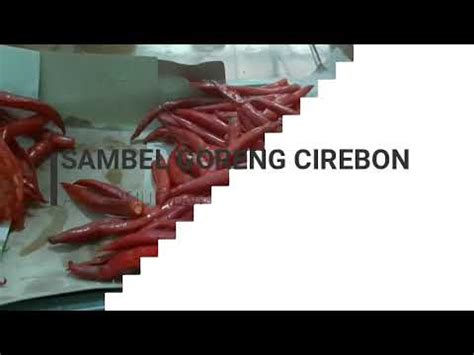 Sambal goreng khas cirebon, kelezatannya tak diragukan. SAMBAL GORENG CIREBON - YouTube