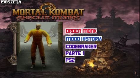 Mortal Kombat Shaolin Monks Modo Historia Con Order Monk PS Codebraker Parte YouTube