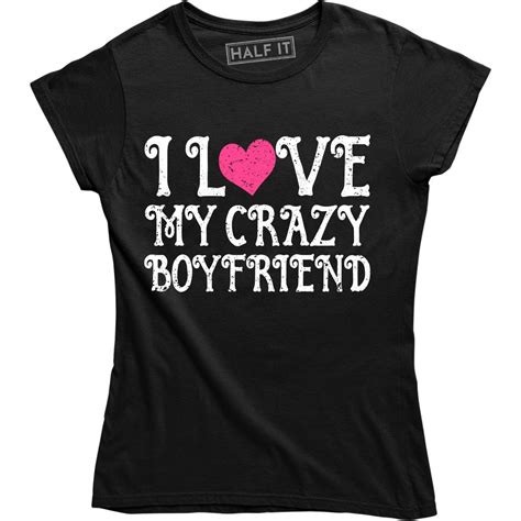 I Love My Crazy Boyfriend Womens Funny Couples Matching Valentines