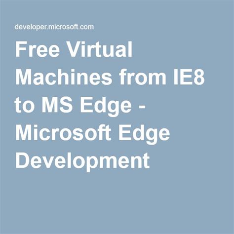 Download this app from microsoft store for windows 10. Free virtual machines from IE8 to MS Edge - Microsoft Edge ...