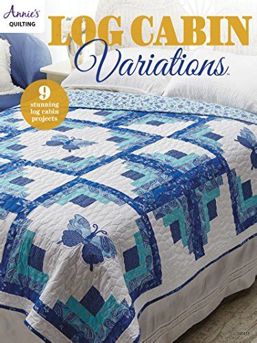 Log Cabin Variations Ebook Annies Amazonca Kindle Store