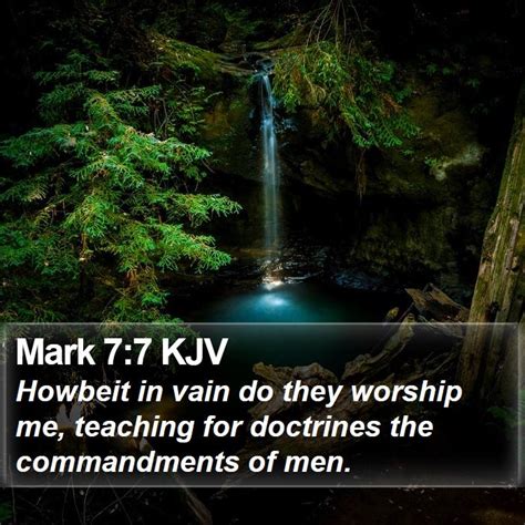 Mark 77 Kjv Howbeit In Vain Do They Worship Me Teaching For