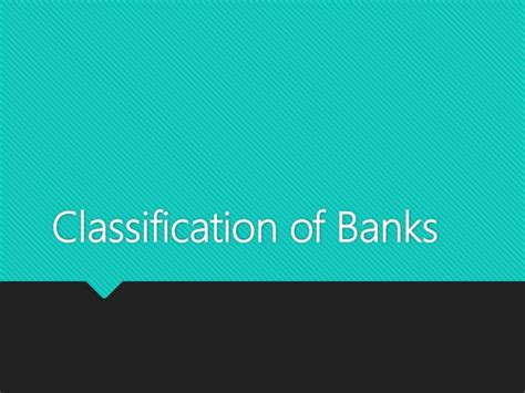 Classification Of Banks Pptpptx