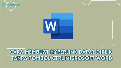 2 Cara Membuat Hyperlink Dapat Diklik Tanpa Tombol Ctrl Microsoft Word