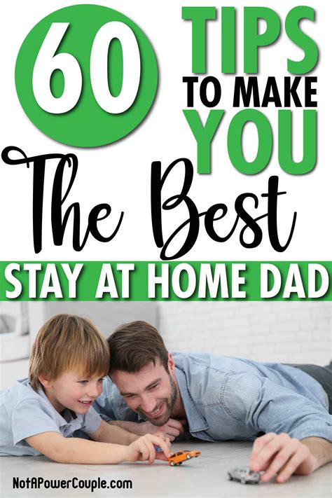 60 Tips To Make You The Best Stay At Home Dad