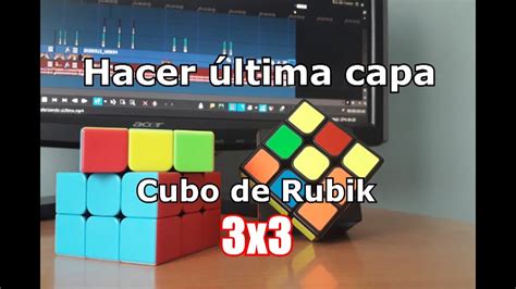 CÓmo Resolver Ultima Capa Cubo De Rubik 3x3 Parte3 Youtube