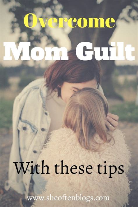 5 tips to get over mom guilt as a working mother mom guilt working mother guilt