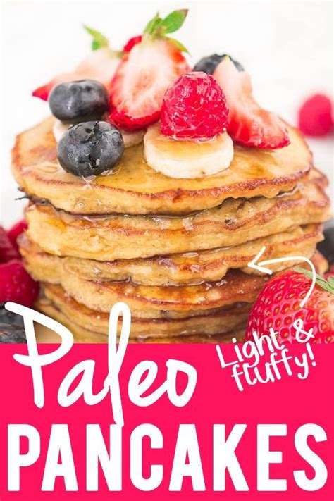 A Stack Of Pancakes With Fruit On Top And The Words Paleo Light And Fluffy