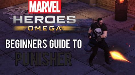 Punisher Beginners Guide Marvel Heroes Omega Pcps4xbox Youtube