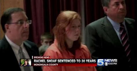 Skylar Neese Case Rachel Shoaf Wva Teen Sentenced To 30 Years In