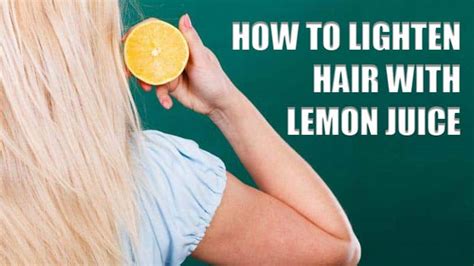 How To Lighten Hair With Lemon Juice Advice From Experts