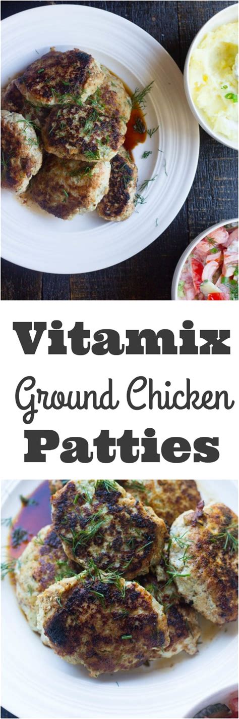 Vitamix Ground Chicken Cutlets Girl And The Kitchen