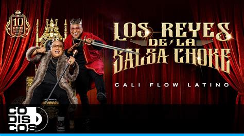 Los Reyes De La Salsa Choke Cali Flow Latino Youtube