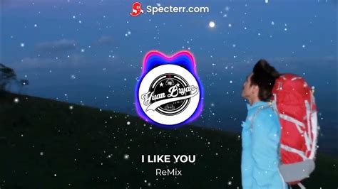 I Like You Remix Dj Yuanbryan Remix Tiktok Viral 2022