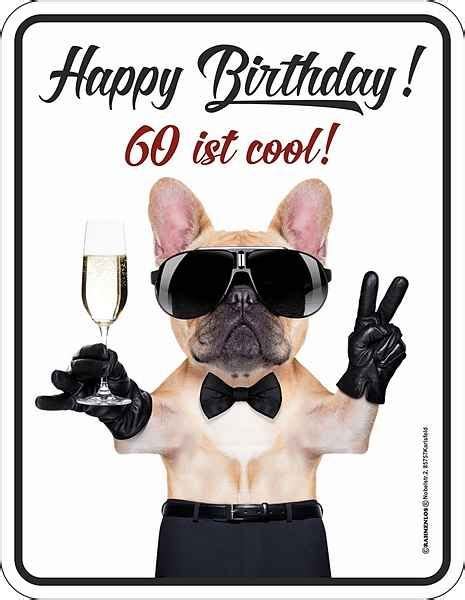 Lustige bilder zum 60 geburtstag zum ausdrucken ⋆ geburtstag. Rahmenlos Blechschild zum 60. Geburtstag, Dank 4 Löchern in den Ecken ganz einfach anzubringen ...