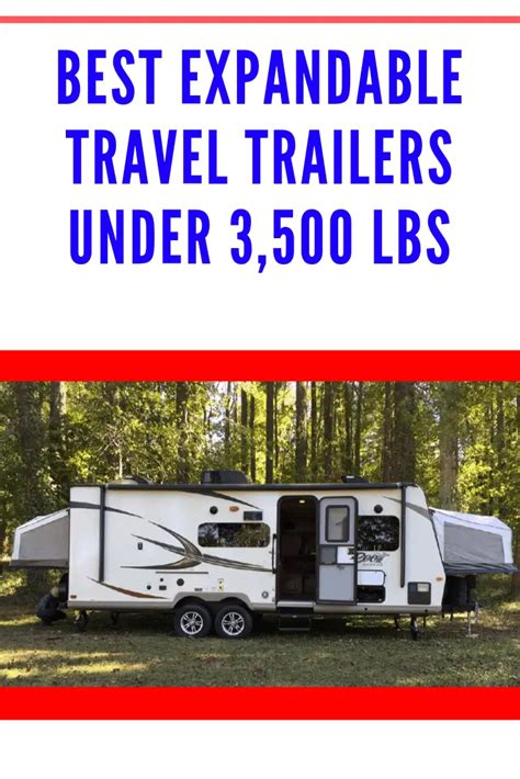 Best Expandable Travel Trailers Under 3500 Lbs The Savvy Campers