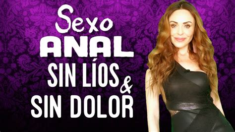 Sexo anal sin líos y sin dolor posiciones ideales para ello YouTube