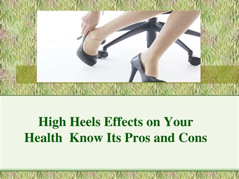 Ppt High Heels Effects On Your Health Know Its Pros And Cons Powerpoint Presentation Id