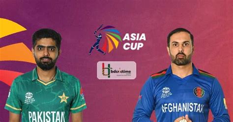 Result Summary Pakistan Vs Afghanistan Match A V B Asia Cup Bdcrictime