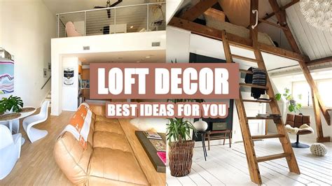 55 Awesome Loft Decor Ideas For Your Home Youtube