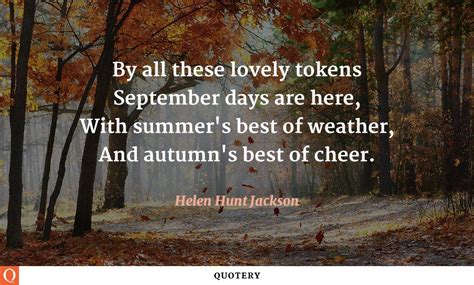 Quote By Helen Hunt Jackson Helen Hunt September Quotes Beautiful Words