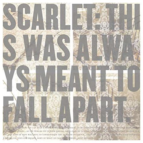 Scarlet This Was Always Meant To Fall Apart Lyrics And Tracklist Genius